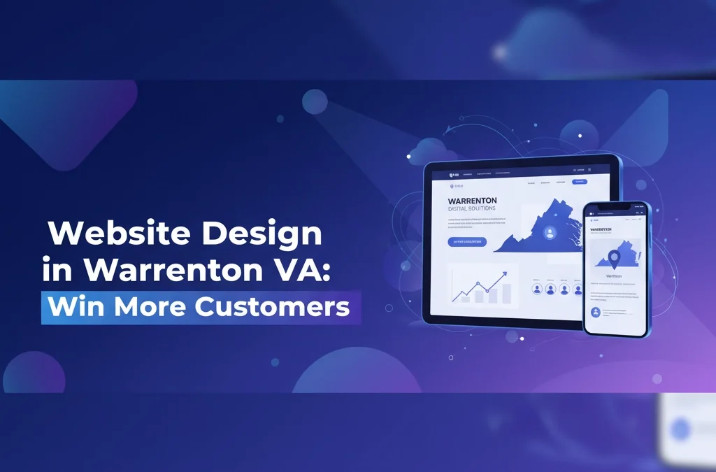 Digital marketing concept with a tablet and smartphone displaying a website mockup for Warrenton Digital Solutions. The text 'Website Design in Warrenton VA: Win More Customers' is highlighted against a gradient purple background, representing custom web design and SEO services in Warrenton, VA.
