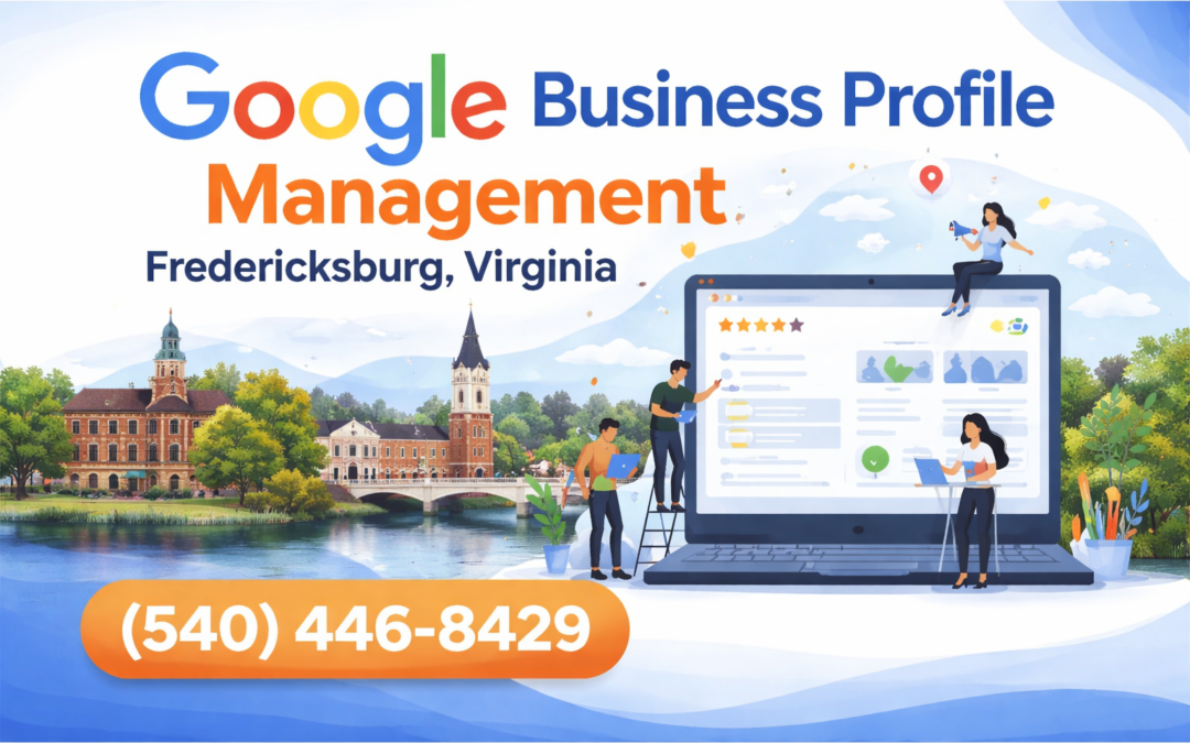 Google Business Profile Managment in Fredericksburg